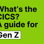 What's the CICS A Guide for Gen Z